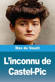 L'inconnu de Castel-Pic (French Edition)