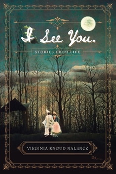 Paperback I See You: Stories From Life Book