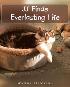 Paperback JJ Finds Everlasting Life Book