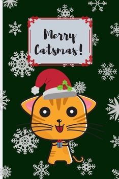 Paperback Merry Catsmas: Merry Christmas, Merry Xmas, Gift, Cat, (110 Pages, Blank, 6 x 9) Book