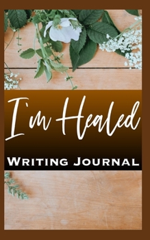 Paperback I'm Healed Writing Journal Book