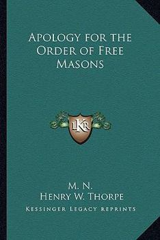 Paperback Apology for the Order of Free Masons Book