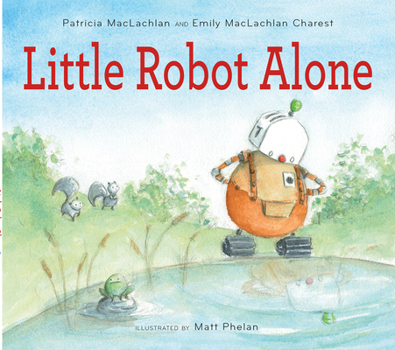 Hardcover Little Robot Alone Book