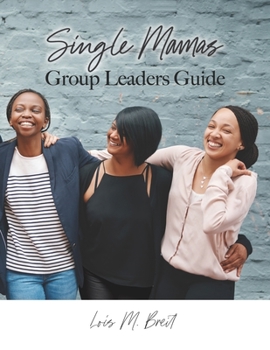 Paperback Single Mamas: Group Leaders Guide Book