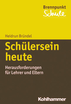 Paperback Schulersein Heute: Herausforderungen Fur Lehrer Und Eltern [German] Book