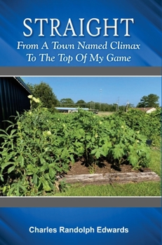 Hardcover Straight: From a Town Named Climax to the Top of My Game Book