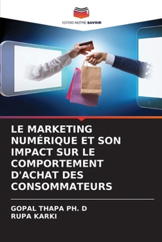 Le Marketing Numérique Et Son Impact Sur Le Comportement d'Achat Des Consommateurs