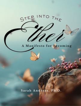 Step into the Ether: A Manifesto for Becoming