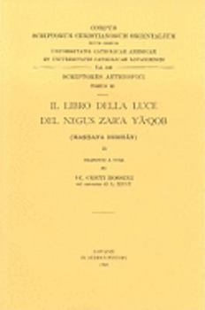 Paperback Il Libro Della Luce del Negus Zar'a YA'Qob (Mashafa Berhan), II: V. [Italian] Book