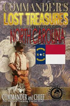 Paperback Commander's Lost Treasures You Can Find In North Carolina: Follow the Clues and Find Your Fortunes! Book