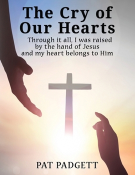Paperback The Cry of Our Hearts Book