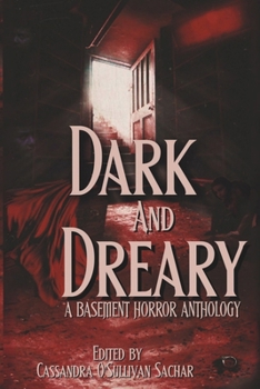 Paperback Dark and Dreary: A Basement Horror Anthology Book