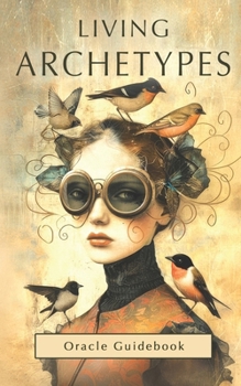 Paperback Living Archetypes Oracle Guidebook Book
