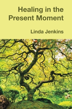 Paperback Healing in the Present Moment Book