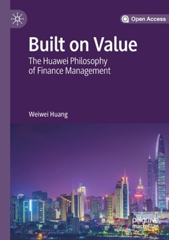 Paperback Built on Value: The Huawei Philosophy of Finance Management Book