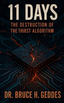 Paperback 11 Days: The Destruction of the Thirst Algorithm: Part II of The Thirst Algorithm Saga Book