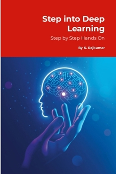 Paperback Step into Deep Learning: Step by Step Hands-On Book