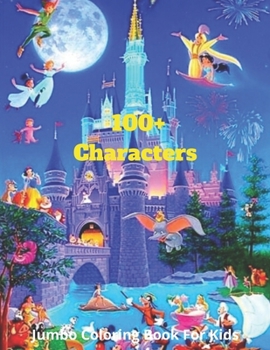 Paperback 100+ characters: Jumbo Coloring Book for Kids: 8,5"?11"- 96 pages Book