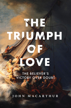 Paperback The Triumph of Love: The Believer's Victory Over Doubt Book