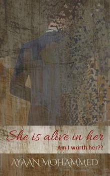 Paperback She Is Alive in Her: Am I Worth Her? Book