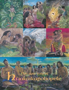 Paperback The Epic Tale of Hi'iakaikapoliopele Book