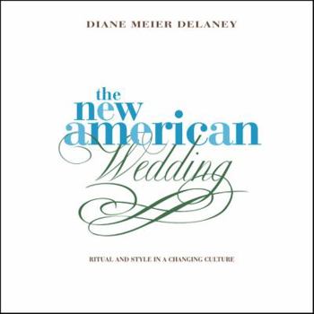 Hardcover The New American Wedding: Ritual and Style in a Changing Culture Book