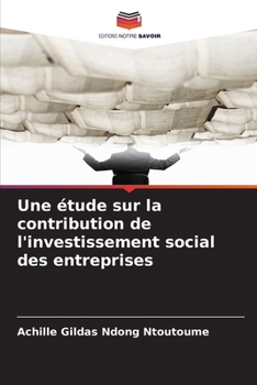 Une étude sur la contribution de l'investissement social des entreprises (French Edition)