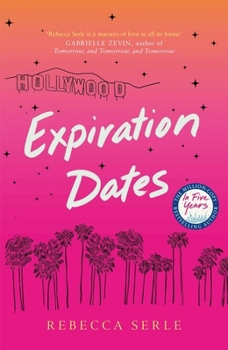 Expiration Dates: The Heart-Wrenching New Love Story from the Bestselling Author of in Five Years