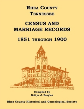 Paperback Rhea County, Tennessee Census and Marriage Records, 1851 Through 1900 Book