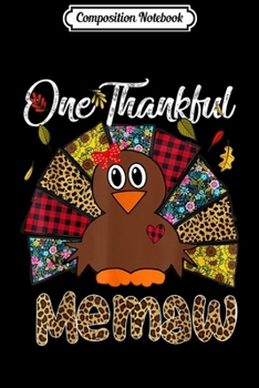 Composition Notebook: One Thankful Memaw Turkey Thanksgiving Gift  Journal/Notebook Blank Lined Ruled 6x9 100 Pages