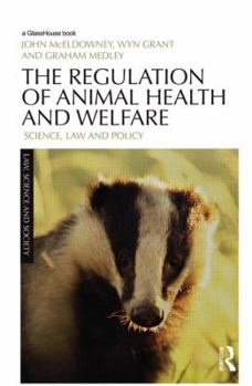 Hardcover The Regulation of Animal Health and Welfare: Science, Law and Policy Book