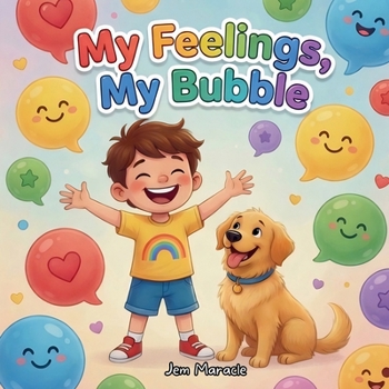 My Feelings, My Bubble: Understanding Big Emotions & Calm-Down Tools – A Rhyming Guide for Kids with Autism (Safe Bubble Adventures)