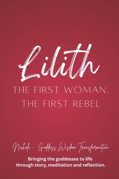 Paperback Lilith: The First Woman, The First Rebel Book