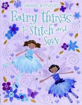 Paperback Fairy Things to Stitch and Sew (Usborne Activities) Book
