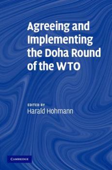 Hardcover Agreeing and Implementing the Doha Round of the WTO Book