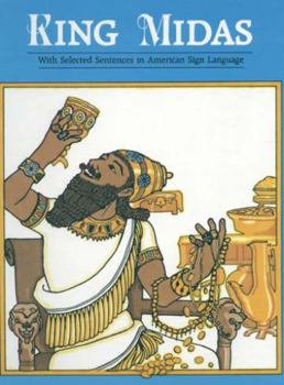 Hardcover King Midas: With Selected Sentences in American Sign Language Book