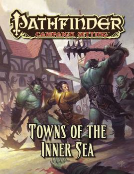 Paperback Pathfinder Campaign Setting: Towns of the Inner Sea Book