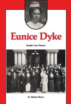 Paperback Eunice Dyke: Health Care Pioneer Book