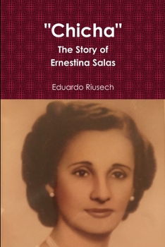 Paperback Chicha: The Story of Ernestina Salas Book