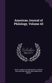 Hardcover American Journal of Philology, Volume 43 Book