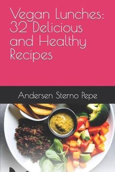 Paperback Vegan Lunches: 32 Delicious and Healthy Recipes Book