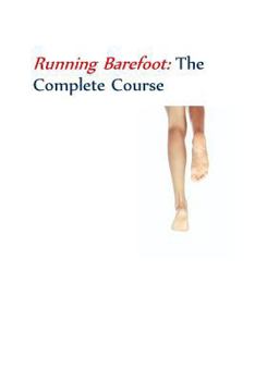 Paperback Running BarefootThe Complete Course Book