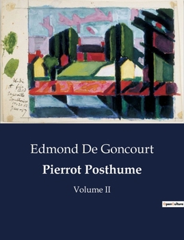 Paperback Pierrot Posthume: Une comédie en vers sur les jeux de l'amour et de la séduction [French] Book