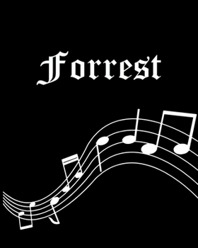 Forrest: Sheet Music Note Manuscript Notebook Paper | Personalized Custom First Name Cover | Musician Composer Instrument Composition Book | 12 Staves ... | Create, Compose & Write Creative Songs