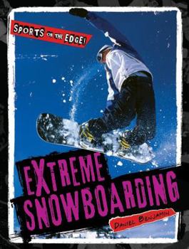 Extreme Snowboarding - Book  of the Sports on the Edge!