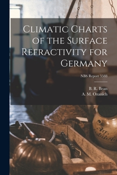 Paperback Climatic Charts of the Surface Refractivity for Germany; NBS Report 5588 Book