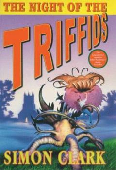 Night of the Triffids - Book #2 of the Triffids