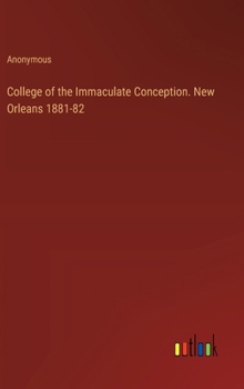 Hardcover College of the Immaculate Conception. New Orleans 1881-82 Book