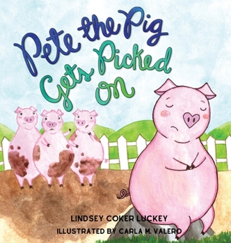 Hardcover Pete the Pig Gets Picked On Book