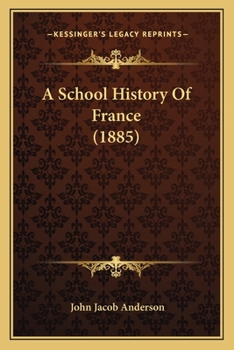 Paperback A School History Of France (1885) Book